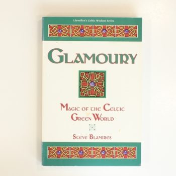 Glamoury: Magic of the Celtic Green World