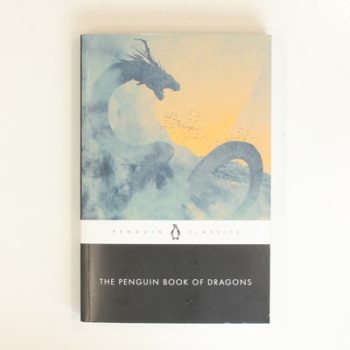 The Penguin Book of Dragons (Penguin Classics)