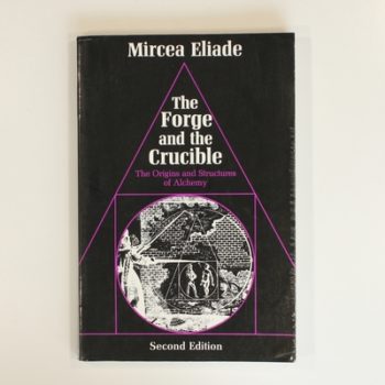 The Forge and the Crucible: The Origins and Structure of Alchemy