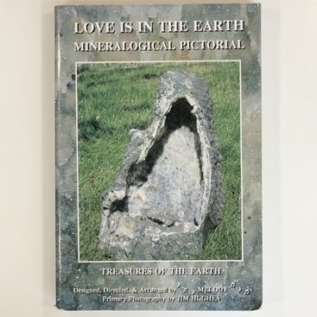 Love is in the Earth : Mineralogical Pictorial