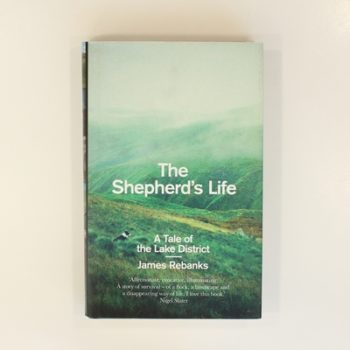 The Shepherd's Life: A Tale of the Lake District