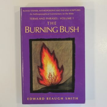 The Burning Bush (Rudolf Steiner, Anthroposophy and The Holy Scriptures)