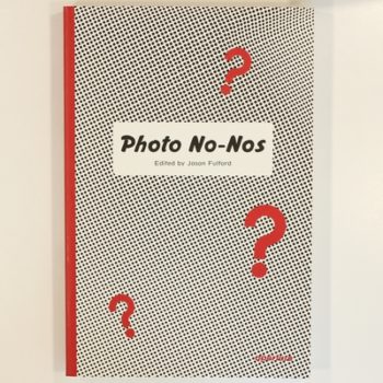 Photo No-Nos: Meditations on What Not to Photograph