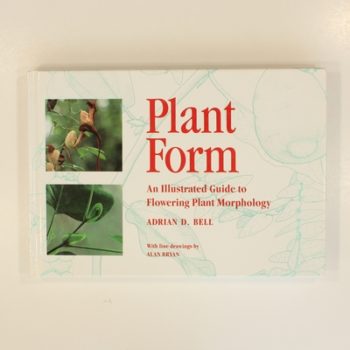 Plant Form: An Illustrated Guide to Flowering Plant Morphology