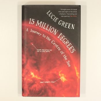 15 Million Degrees: A Journey to the Centre of the Sun